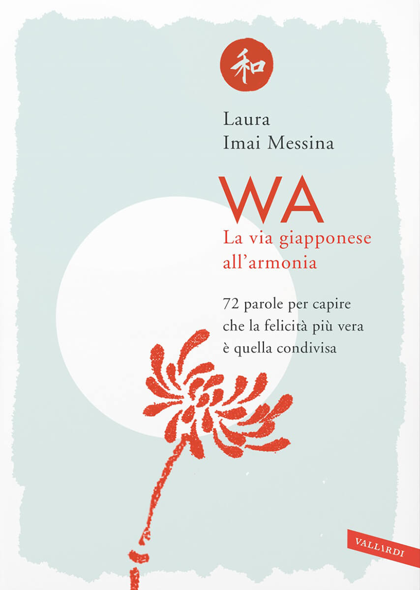 TAKUMI lifestyle - WA. La via giapponese all'armonia - Laura Imai Messina