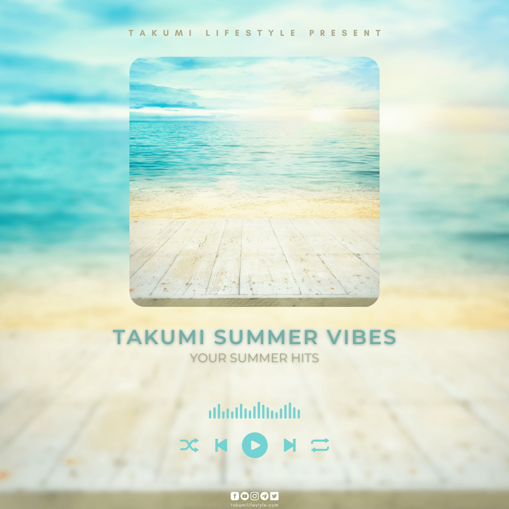 TAKUMI Summer Vibes